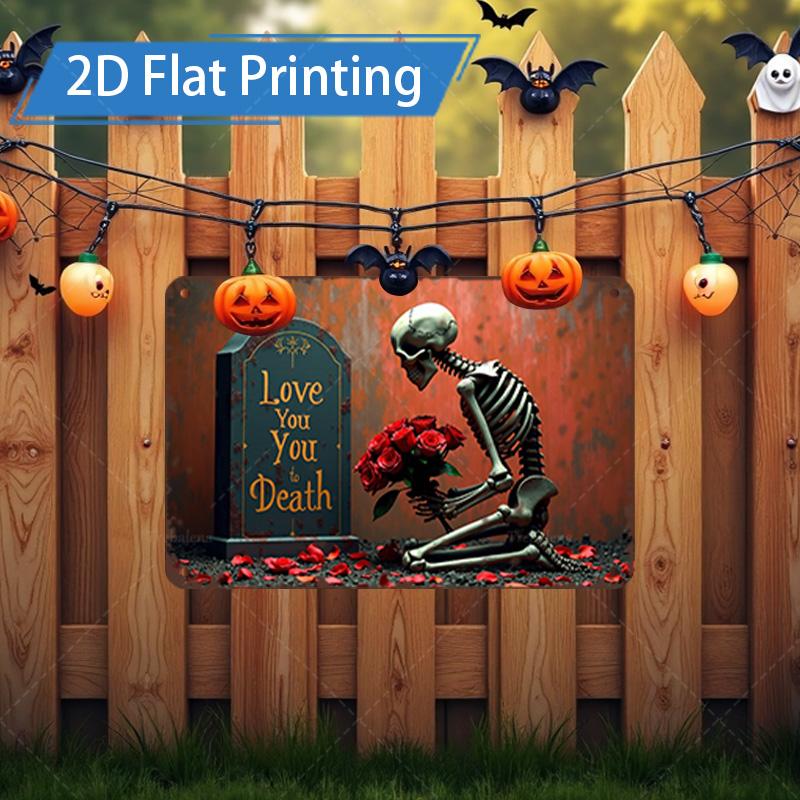 D FLAT pc Metal Sign Halloween Skeleton Love You to Death Metal Wall Art 20x30cm(7.8x11.8inch)