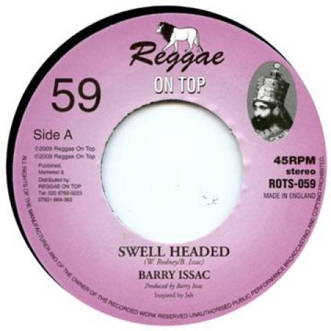 

7inch Record BARRY ISSAC - Swell Head ROTS059 Reggae On Top 2009 UK Reggae, Ska & Dub
