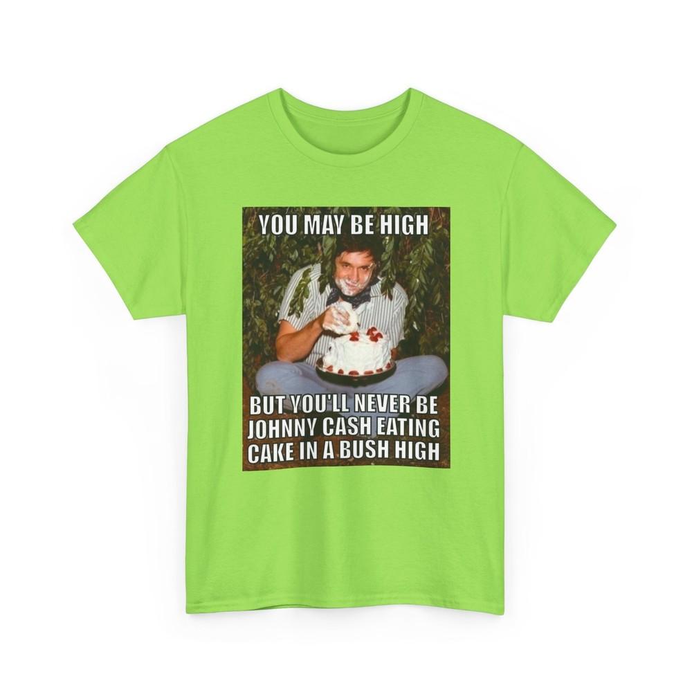 The Man in Black Eating Cake in the Bushes T-Shirt | You May Be High Unisex T-Shirt XXL