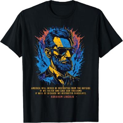 Abraham Lincoln Freedom Quote USA America July Patriotic T-Shirt