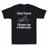 I Don't Snore! I Dream I Am A Motorcycle Funny Motorcyclist Gift Men's T-Shirt
