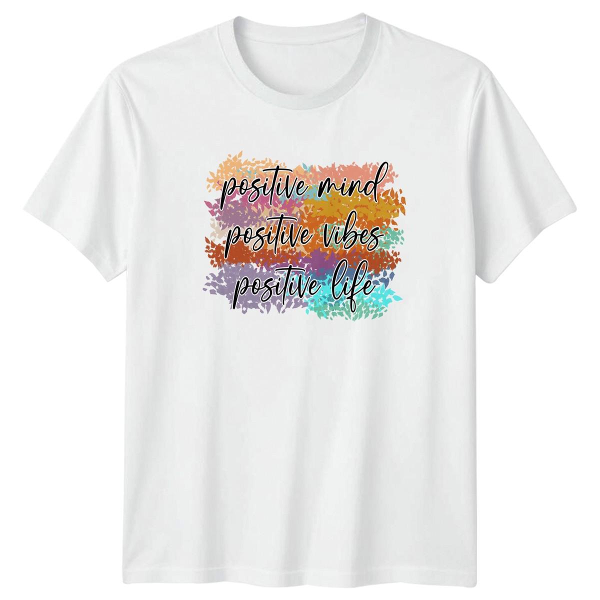 Positive Mind Positive Vibes Positive Life T-Shirt Positive Affirmation S