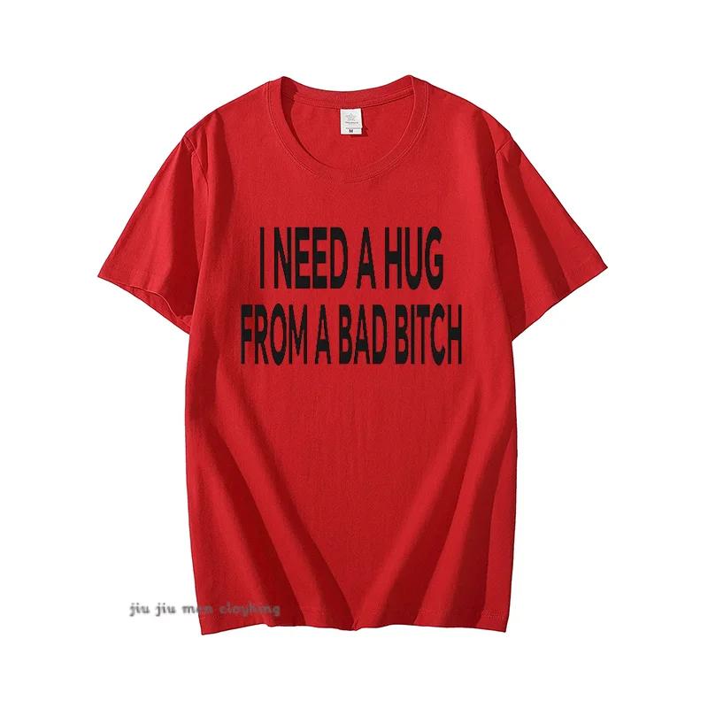 I Need A Hug From A Bad T-shirts Men Cotton Short Sleeve T Shirt Ummer Print Casual Printed Basic Mens Designer Basic Tees Tops