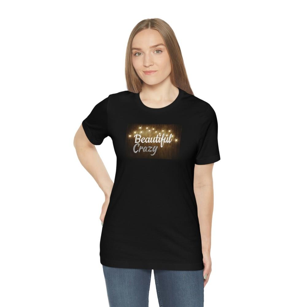 Tee Beautiful Crazy Unisex T-Shirt S