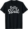 Sarcastic Salty But Sweet T-Shirt