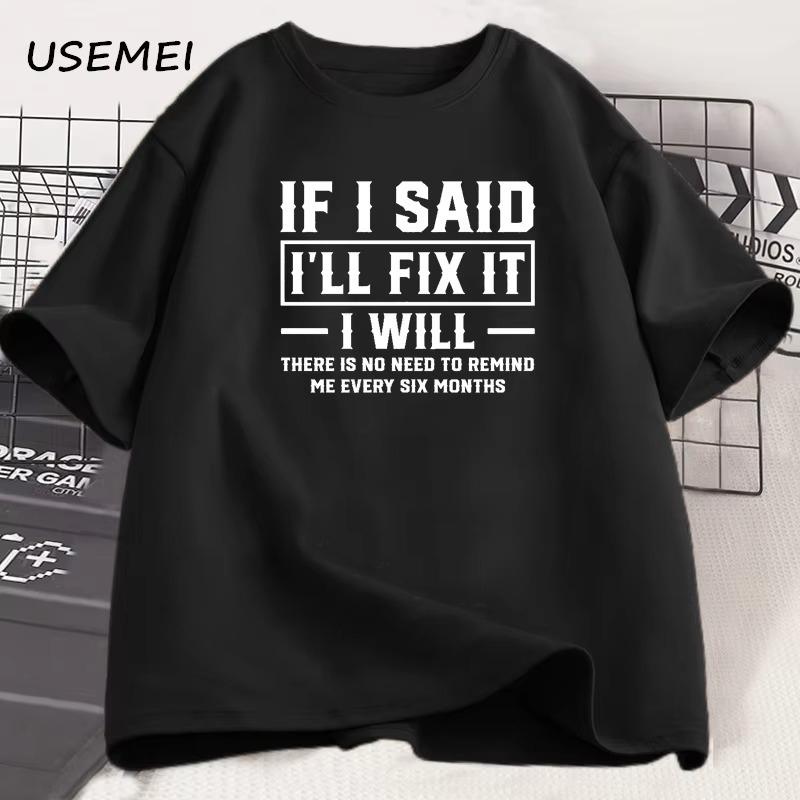 

Men s T Shirt If I Said I Will Fix It I Will Funny Mechanic T-Shirt Men Dad Printed Tshirt Father s Day Clothes Sreetwear S разноцветный