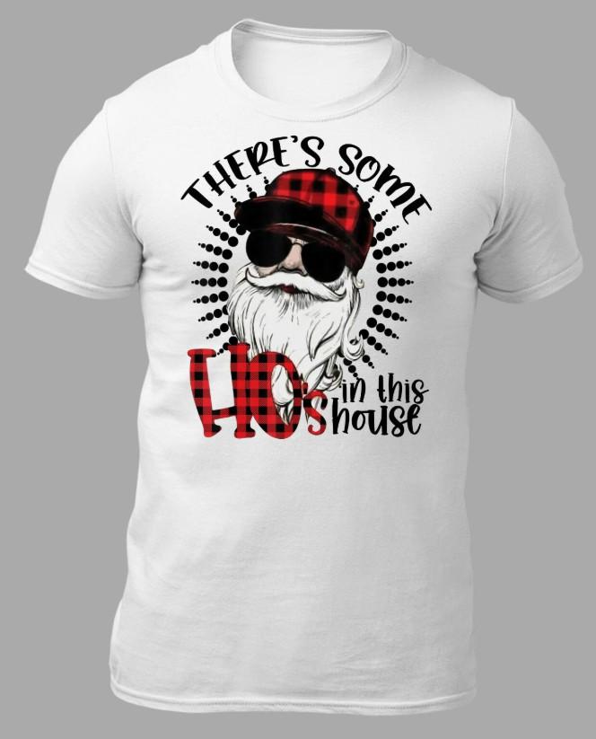 

There s Some Hos in This House Funny Santa Claus Christmas T-T-Shirt S