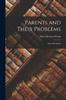 The Parents and Their Problems : School Problems Book