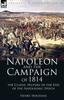 Książka Napoleon and the Campaign of 1814 : the Classic History of the End of the Napoleonic Epoch