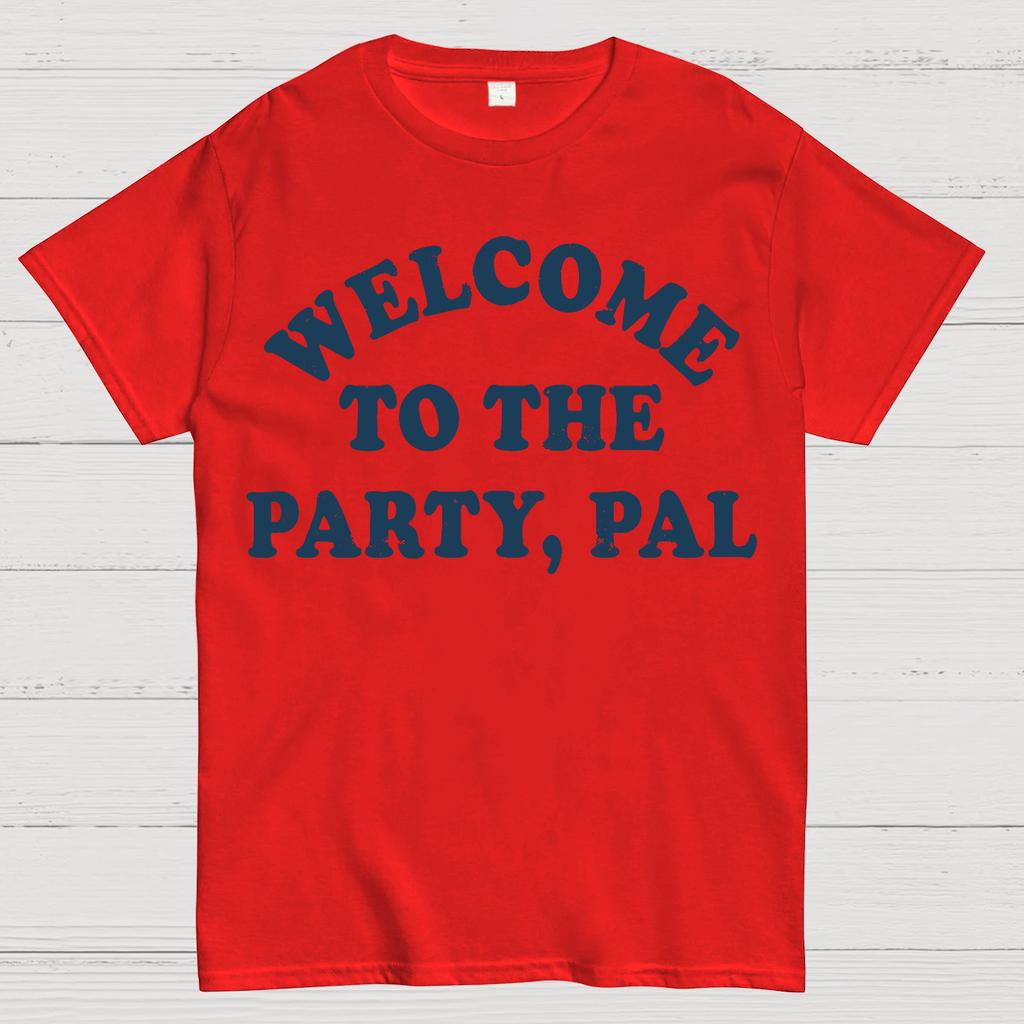 Welcome To The Party, Pal! Cotton Summer Casual Cool Loose T-Shirt