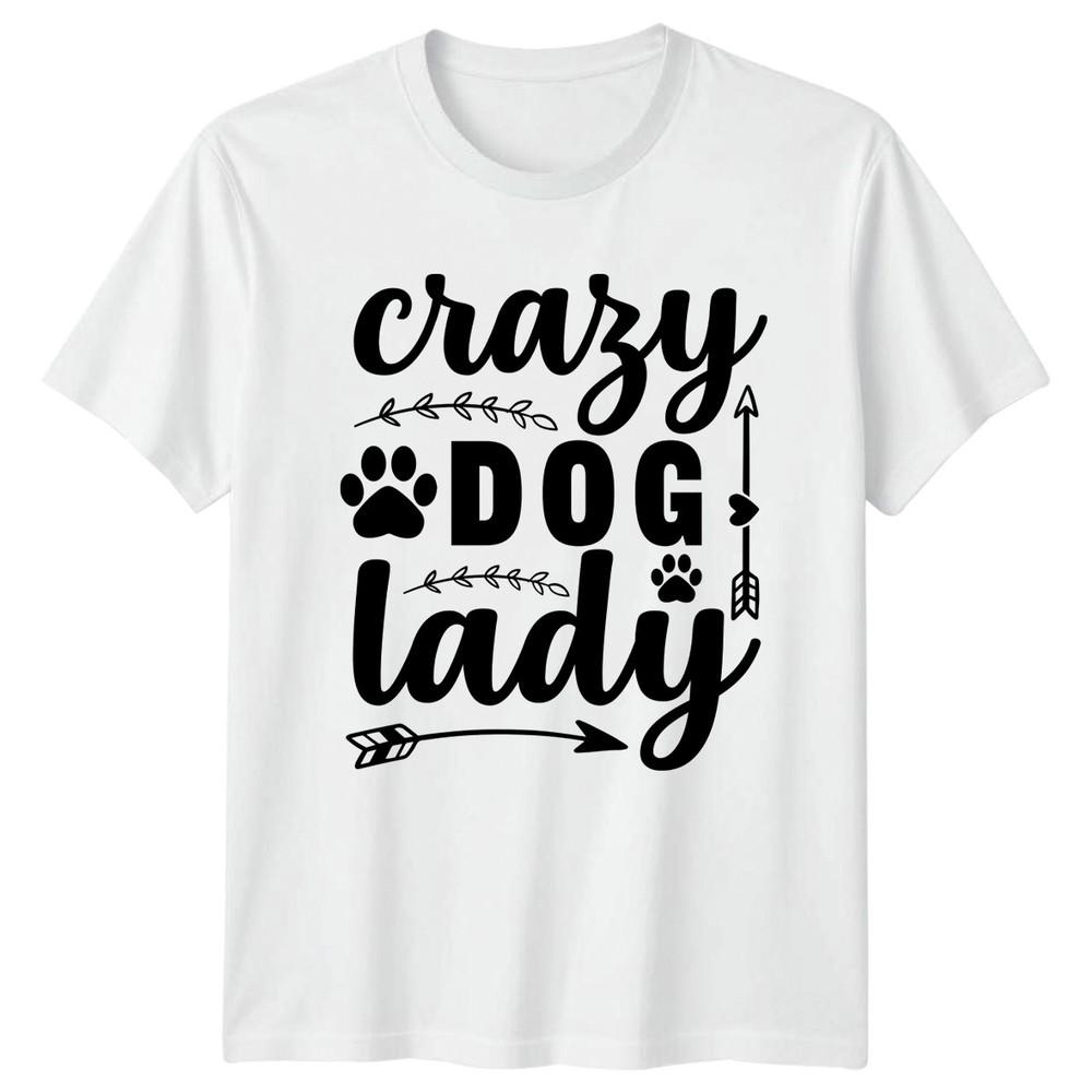 Crazy Dog Lady Unisexs TShirt Dog Lover Dog Gift For Her S
