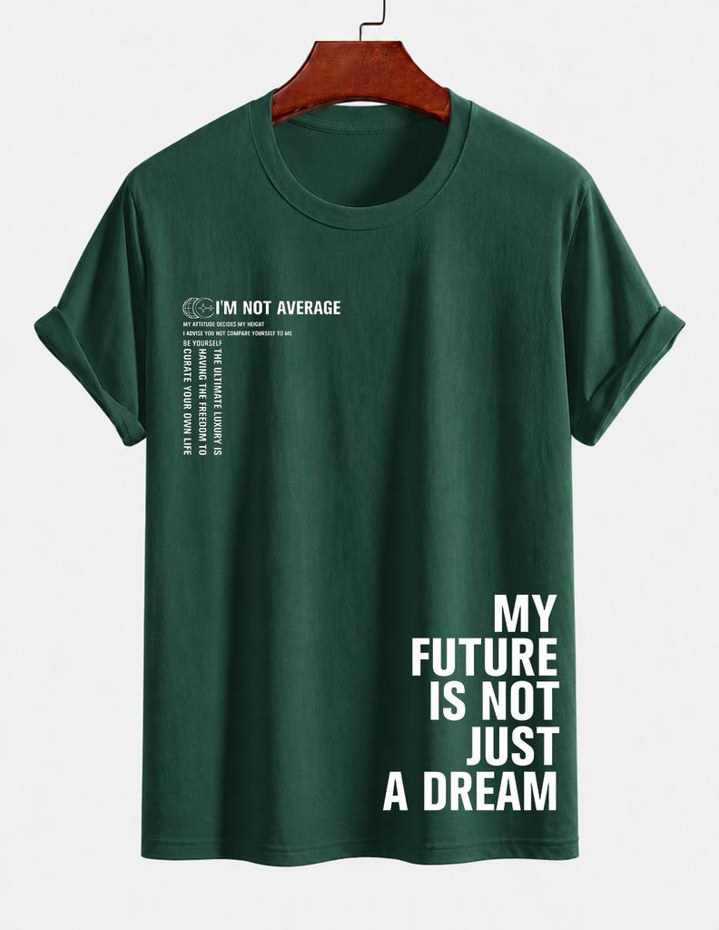 Unisexs Pure Cotton Tshirt My Future Is Not Just A Dream Letter Print Casual Crew Neck Short Sleeve Inspirational Street Style To