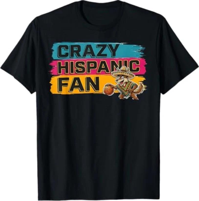 Funny Crazy Hispanic Fan Shirt, Latino Sports T-Shirt M