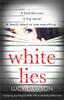 The White Lies : A Gripping Psychological Thriller with an Absolutely Brilliant Twist Book