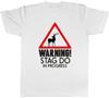 Warning Stag Do in Progress Unisexs Unisexs Ladies Unisex TShirt