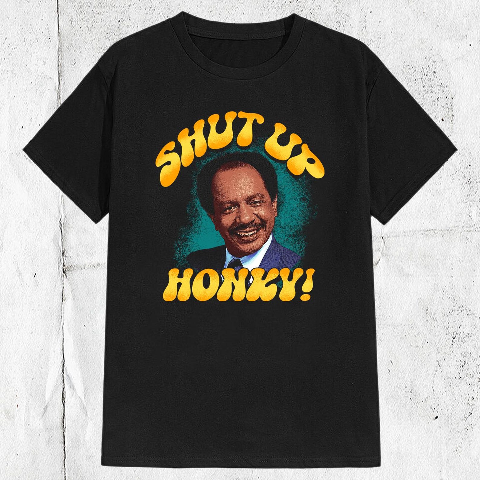 70s The Jeffersons Sitcom Movie Shut Up Honky! T shirt 4XL