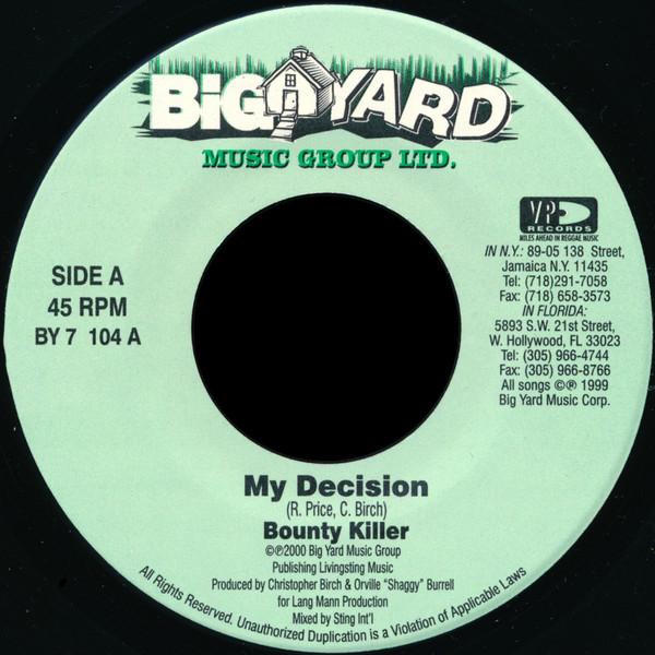 

7-дюймовая пластинка BOUNTY KILLER - My Decision BY7104 Big Yard Music 2000 США Регги, Ска и Даб Б/У