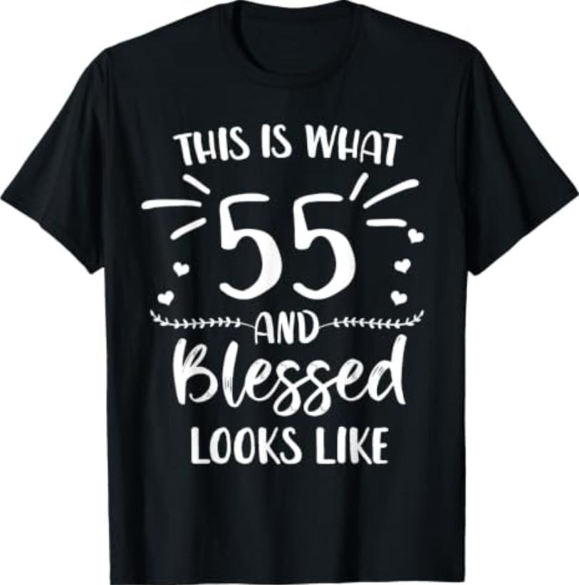 55 and Blessed 55th Birthday Christian Cute Religious T-Shirt