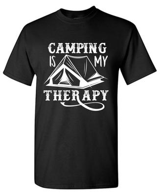 Camping Is My Therapy Sarcastic Humor Graphic Novelty Funny T Shirt