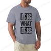 It Is What It Is Print Unisex T Shirt, Tees for Men, Casual Short Sleeve T-shirt for Summer,Men's Fashion Clothing,Graphic Tees