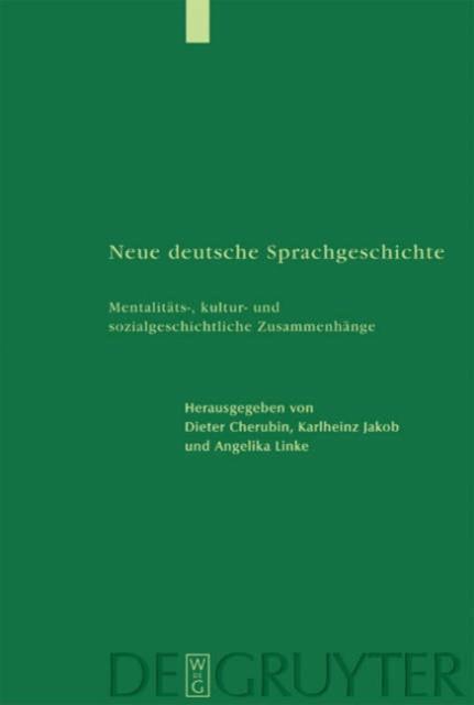 Buch Neue Deutsche Sprachgeschichte : Mentalitats-, Kultur- Und Sozialgeschichtliche Zusammenhange