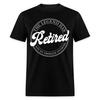 The Legend Has Retired T-Shirt