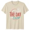 Have The Day You Deserve TShirt Skeleton Funny Slogan Quote Tee