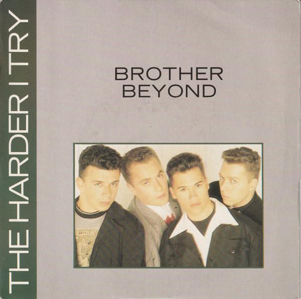

7inch Record BROTHER BEYOND - The Harder I Try R6184 Parlophone 1988 UK Pop Used