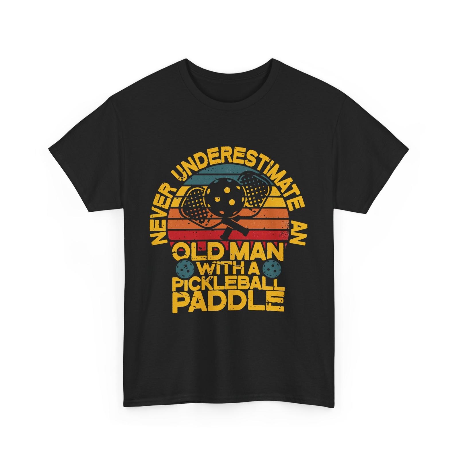 Pickleball Shirt Never Underestimate An Old Man With A Pickleball Vintage Shirt S