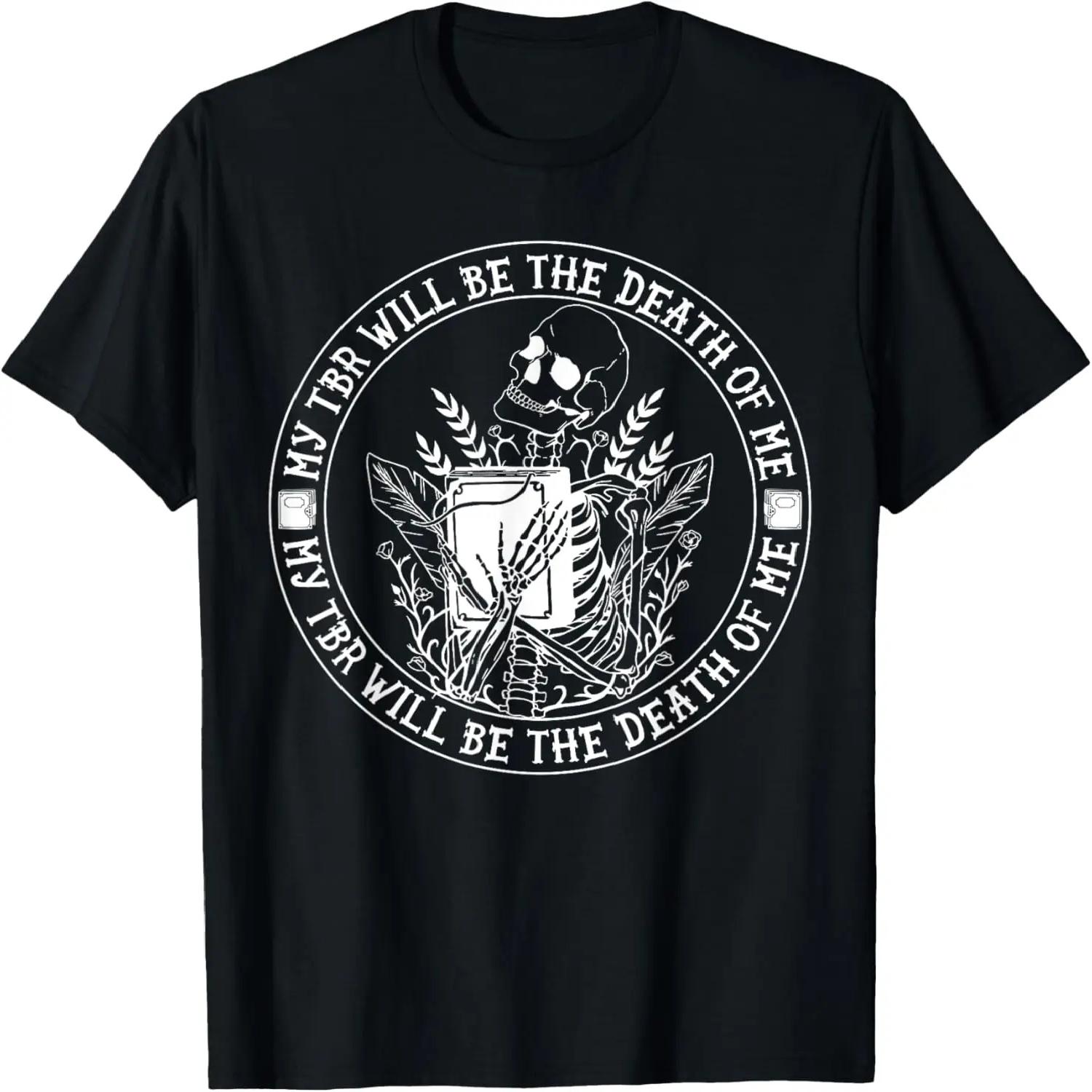 my tbr will be the death of me skeleton funny reading T-Shirt XXXXXL чёрный