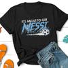 2026 World Cup Its About To Get Messi T Shirt Funny Football Graphic Tee Argentina Soccer Fan Gift Apparel