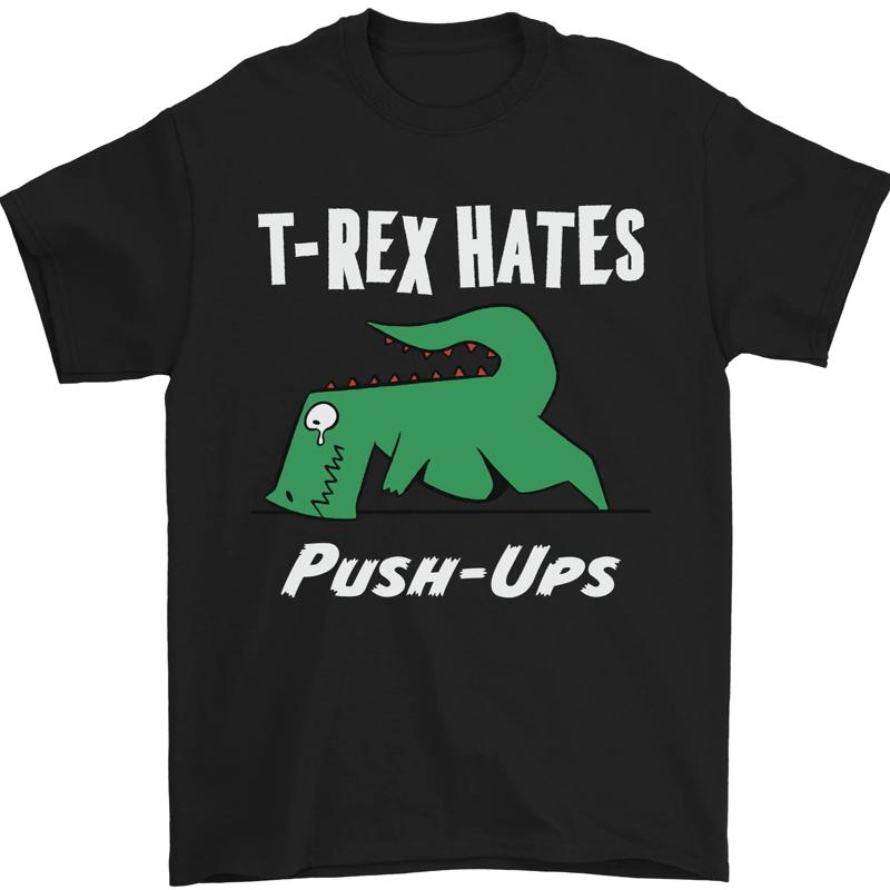 T-Rex Hates Push Ups Gym Fun Dinosaurs Mens T-Shirt 100%