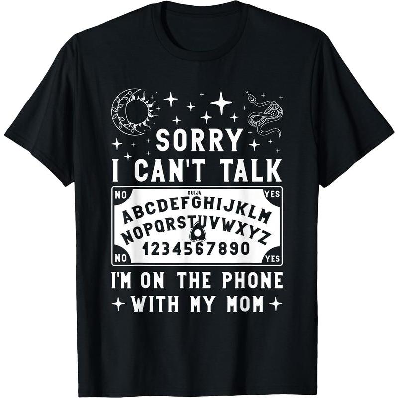 Sorry I Can t Talk I m On The Phone With My Mom Unisex T-shirt S