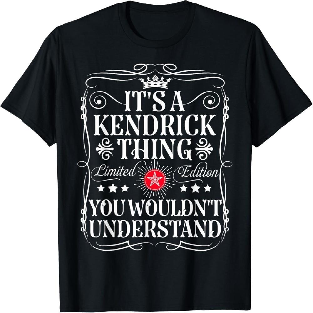 

Kendrick Name Its A Kendrick Thing You Wouldn t Understand T-Shirt XXXXXL чорний