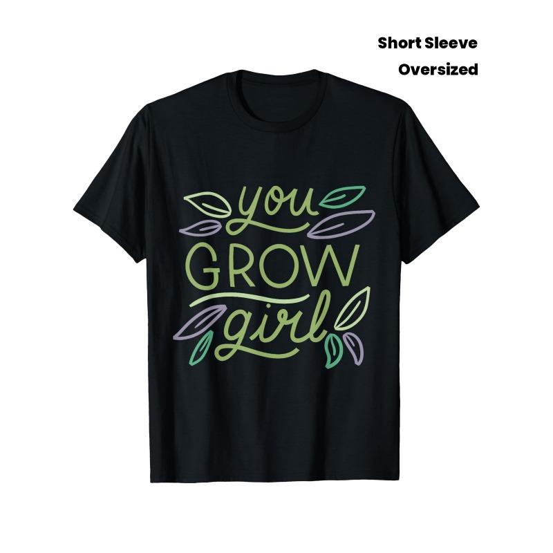 Women's Oversized Gardening Slogan T-Shirt Plant Design You Grow Crew Neck Tee Black Green Pink Gift for Plant Lovers