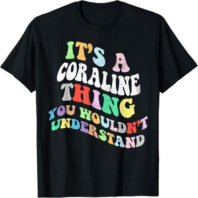 Retro Groovy Its a Coraline Thing You Wouldnt Understand T-Shirt, Small, Black