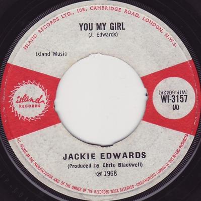7inch Record JACKIE EDWARDS  You My Girl  Heaven Only Knows WI3157 Island Records 1968 UK Reggae Ska  Dub Used