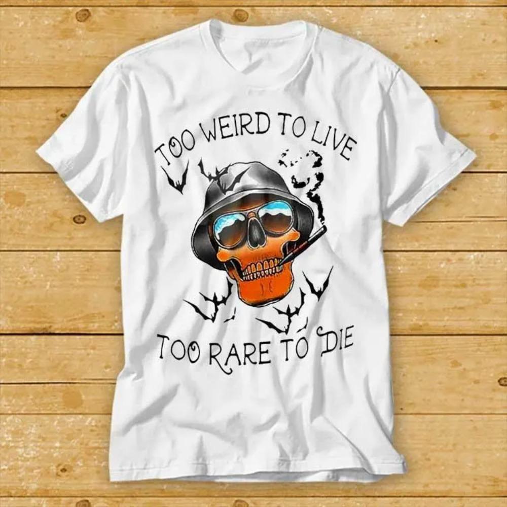 Hunter S Thompson Too Weird To Live Rare To Die Printed Tshirt Retro Style Top Loose Comfortable Short Sleeve Womens Tshirt