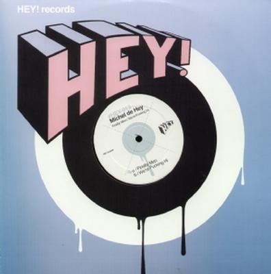 12-Zoll-Schallplatte MICHEL DE HEY - Finally Man / We're Fucking Hi HEY013 Hey! Schallplatten 2008 Niederlande Dance & Electronica Gebraucht