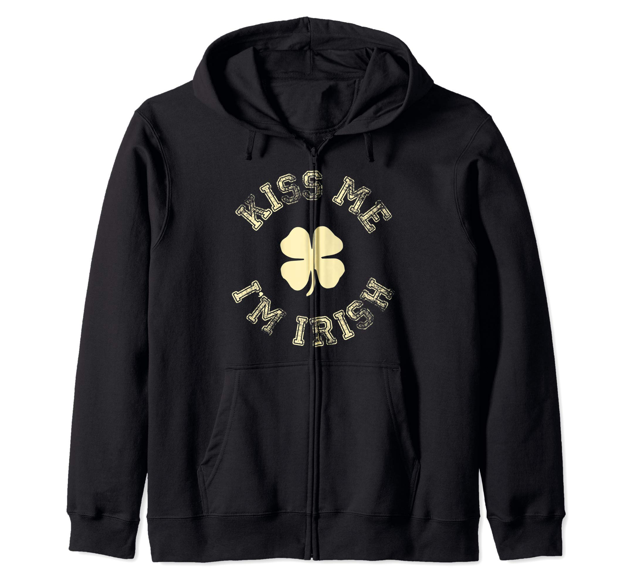 Kiss Me I m IRISH Gift St. Patrick s Day Gift Shamrock Zip Hoodie