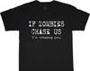 Funny Zombie T-Shirt Zombies Chasing Us T -Shirt for Him Humorous T Shirt Funny Saying Shirt Gift for Him Gift for Fathers Day Unisex Tee