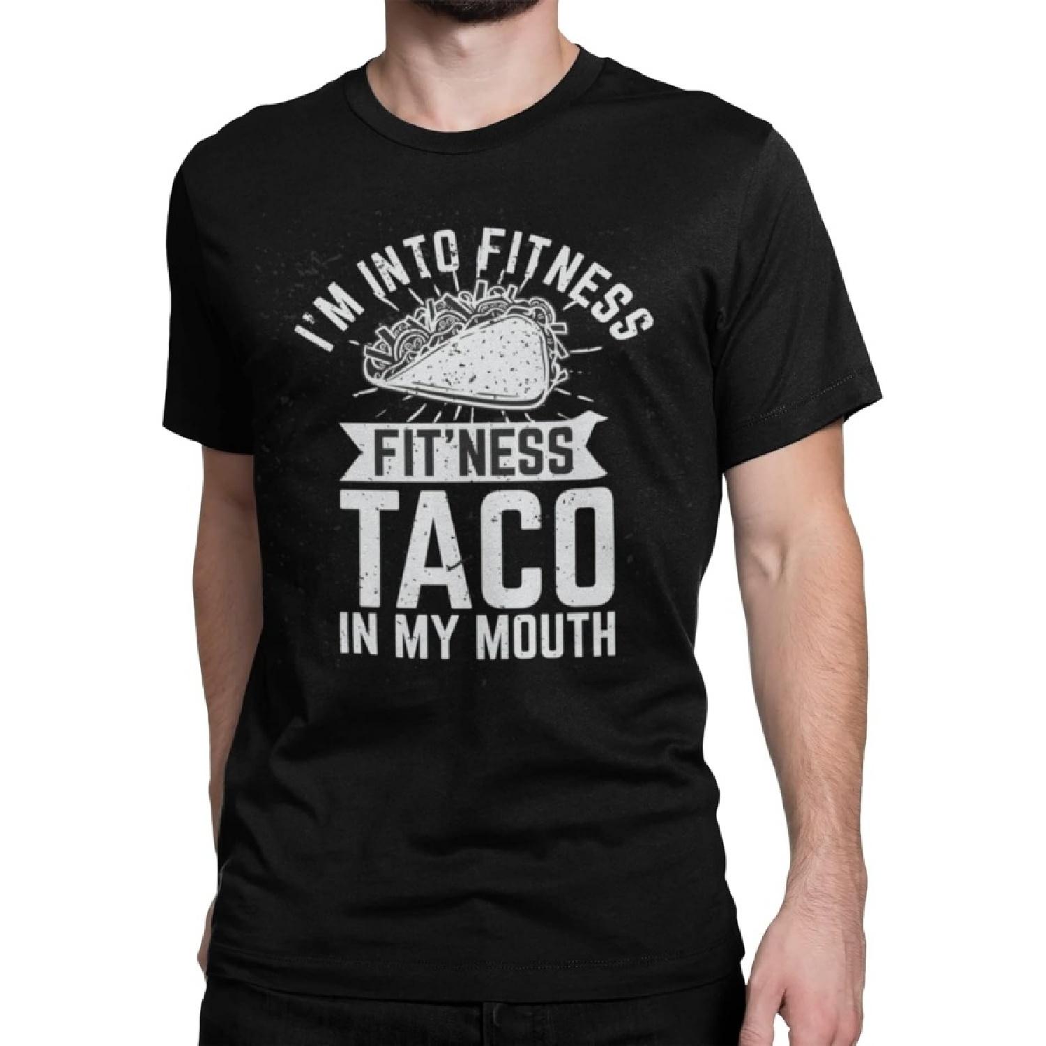 BROOKLYN VERTICAL I m Into Fitness Fit ness Taco in My Mouth_ Funny Sarcastic Gym Adult Humor Short Sleeve T-Shirt S