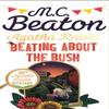 Agatha Raisin Beating About the Bush by M.C. Beaton Paperback Book 9781472127006