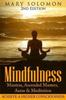 The Mindfulness : Mantras, Ascended Masters, Auras and Meditation: Achieve A Higher Consciousness Book