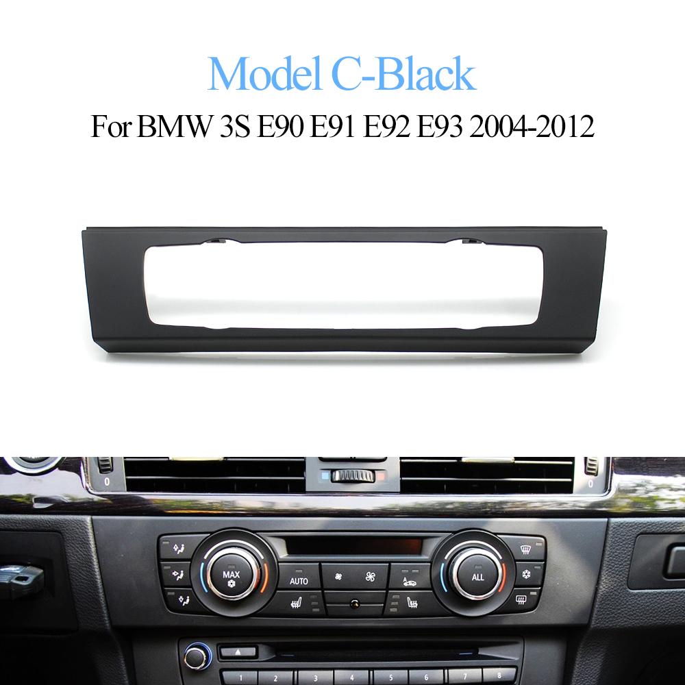 Car Center CD Console HVAC Trim Panel Air Conditioning Switch Decorative Cover Frame For BMW 3 Series E90 E91 E92 E93 2004-2012