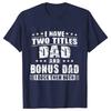 Bonus Dad Men's T-shirts Clothes Step Dad Tee Shirt Homme Birthday Tee Tshirts Short Sleeve O-neck Clothing for Men Tops