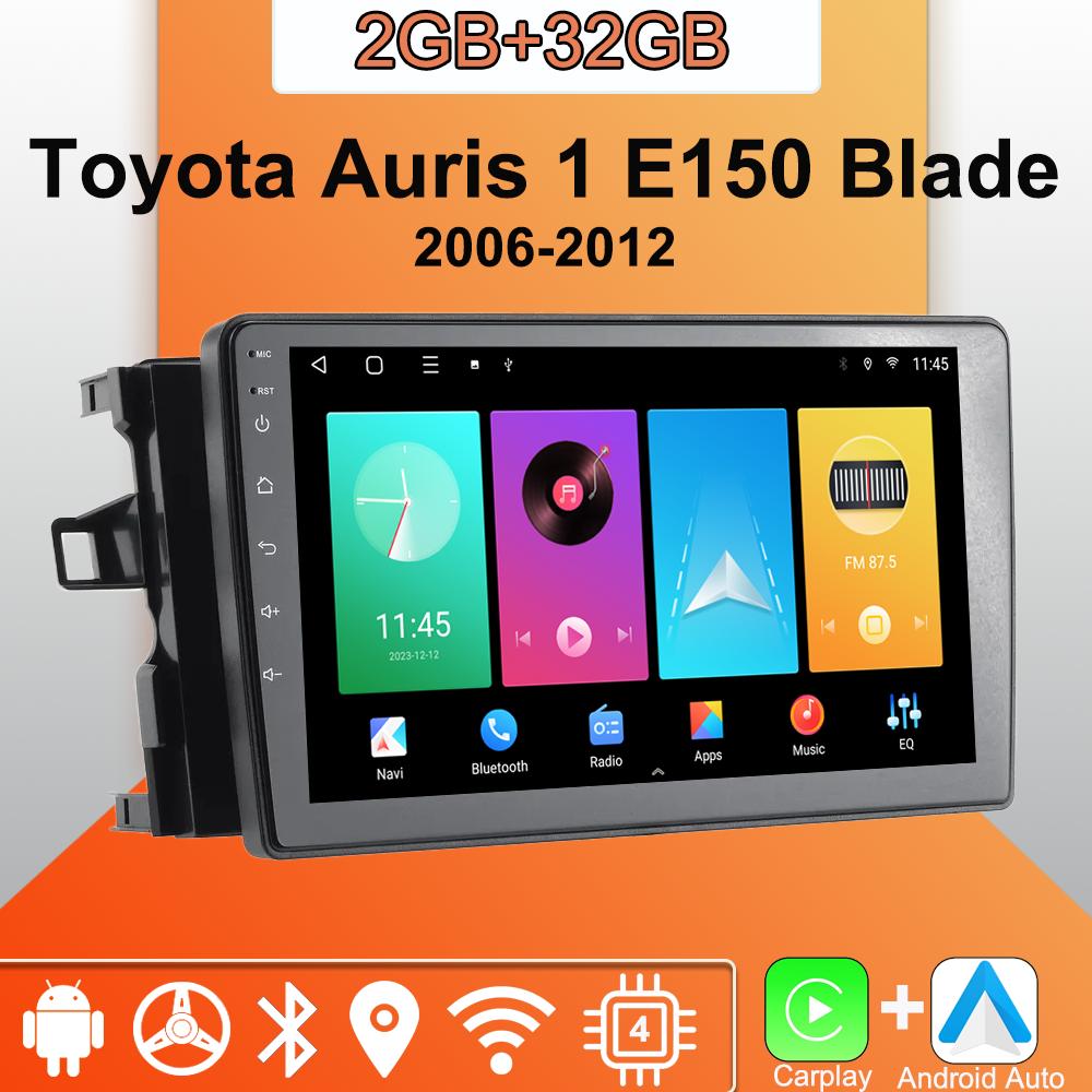 

Android Carplay автомобильное радио для Toyota Auris 1 E150 Blade 2006-2012 мультимедийный проигрыватель головное устройство стерео GPS навигация BT WIFI 2+32 ГБ 2+32GB