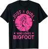 Just A Girl Who Loves Bigfoot Graphic T-Shirt - Cute Female Sasquatch Lovers Tee