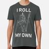 I Roll My Own - Handloading, Reloading  T-Shirt S-5XL Best T-Shirt