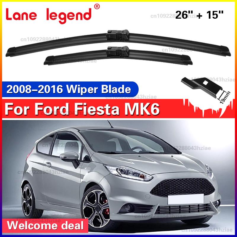 For Ford Fiesta MK6 2008-2016 Car Front Wiper Blades Soft Rubber Windscreen Wipers Auto Windshield 26 15 2012 2013 2014 2015 Ford Fiesta